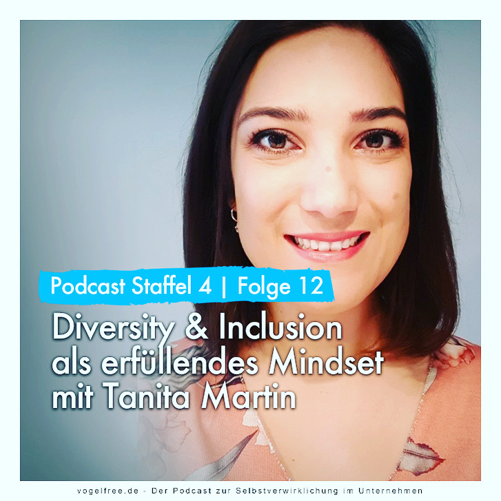 Cover, Hintergrund Profilbild Tanita Martin, Text: Podcast Staffel 4, Folge 12, Diversity & Inclusion als erfüllendes Mindset mit Tanita Martin